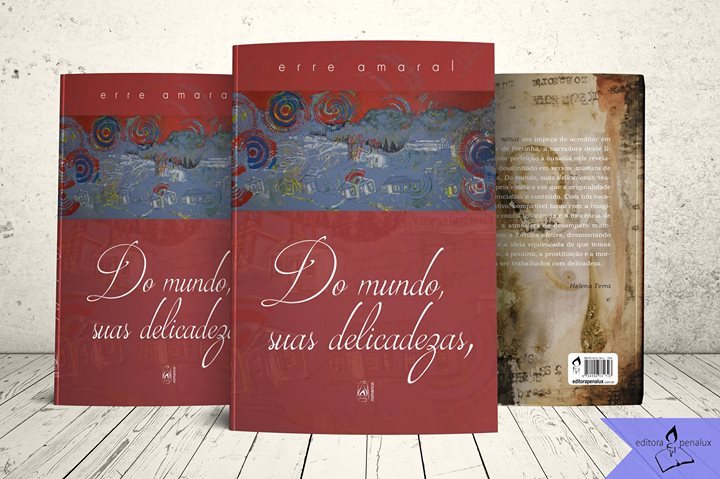 "Do mundo, suas delicadezas", do professor Erre Amaral foi lançado nesta segunda-feira