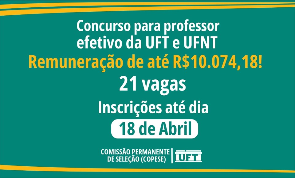 Concurso professor efetivo UFT e UFNT: 21 vagas (Imagem: Job UFT)