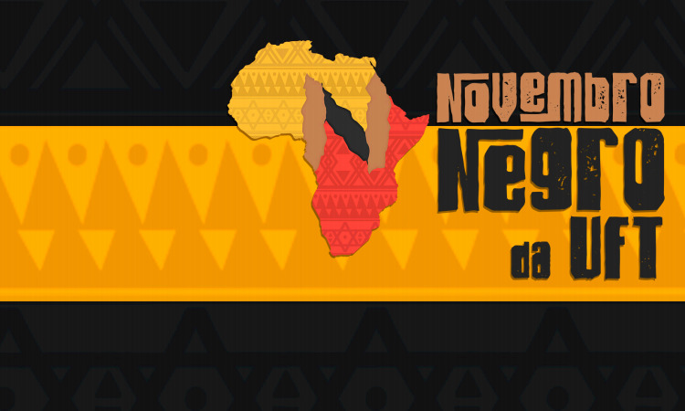Novembro Negro 2019 UFT (Arte: Job/Sucom)