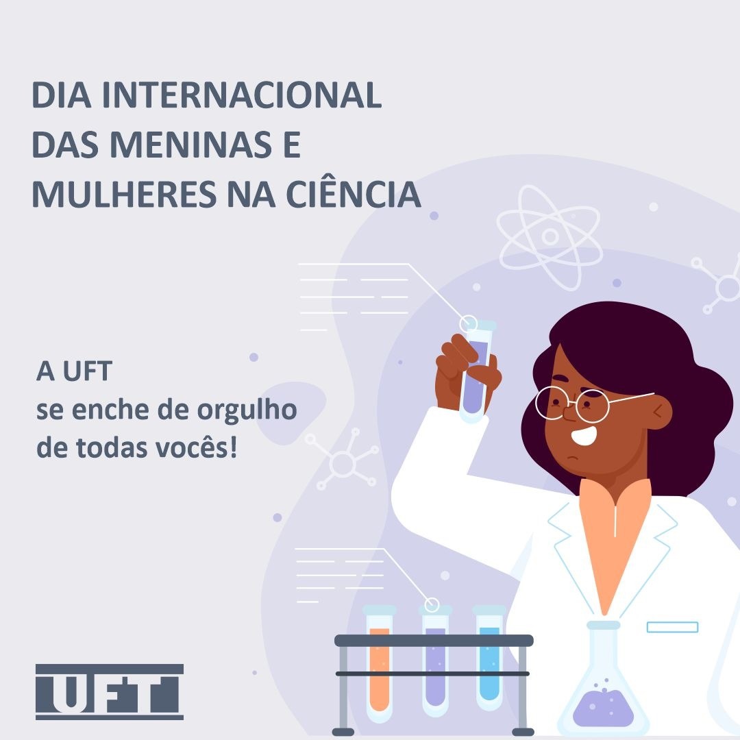 Dia das Mulheres e Meninas na Ciência: luta, visibilidade e