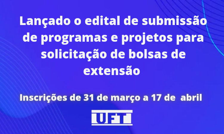 Estudantes podem submeter propostas para receber bolsa de extensão