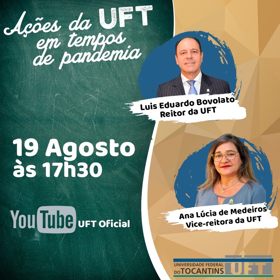 Live #1 - Ações da UFT na Pandemia, com o reitor Luís Eduardo Bovolato e a vice-reitora Ana Lúcia de Medeiros