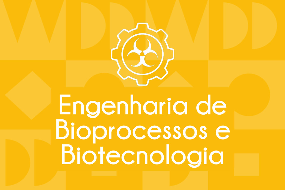 Engenharia de Bioprocessos e Biotecnologia