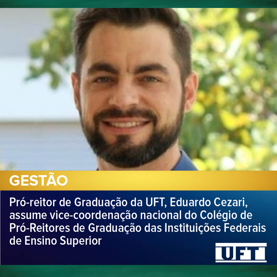 Pró-reitor de Graduação da UFT assume cargo em órgão de assessoramento da Andifes (Arte: Job/UFT)