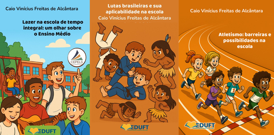 Capa das cartilhas “Atletismo: barreiras e possibilidades na escola”, “Lazer na escola de tempo integral: um olhar sobre o Ensino Médio” e “Lutas brasileiras e sua aplicabilidade na escola”