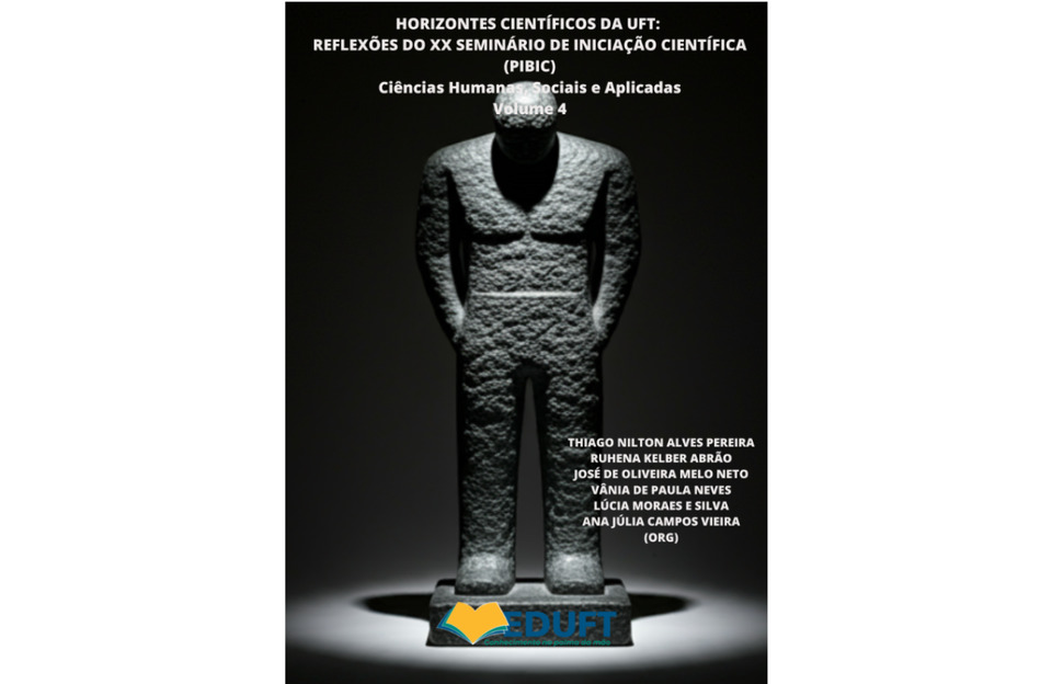 Horizontes Científicos da UFT: Reflexões do XX Seminário de Iniciação Científica (PIBIC) - Ciências Humanas, Sociais e Letras (volume 4)