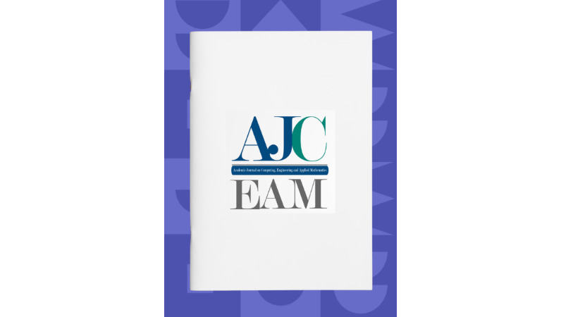 AJCEAM: Academic Journal on Computing, Engineering and Applied Mathematics