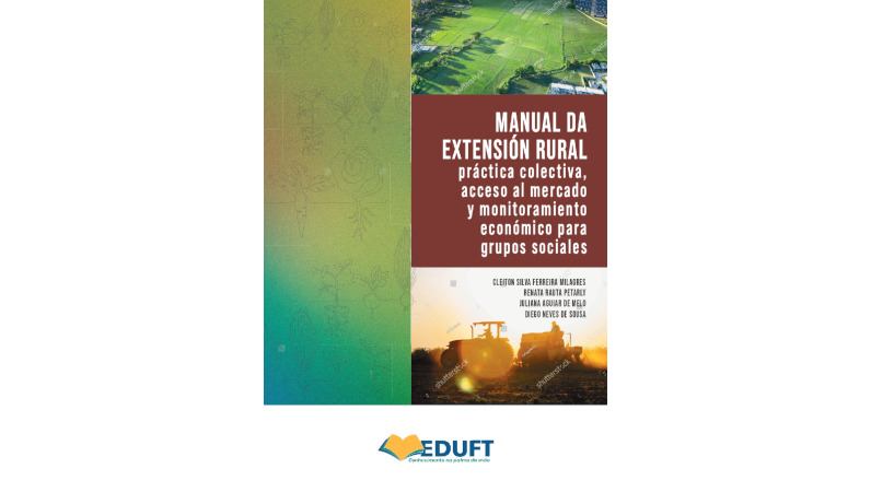 Manual de Extensión Rural: práctica colectiva, acceso al mercado y monitoramiento económico para grupos sociales