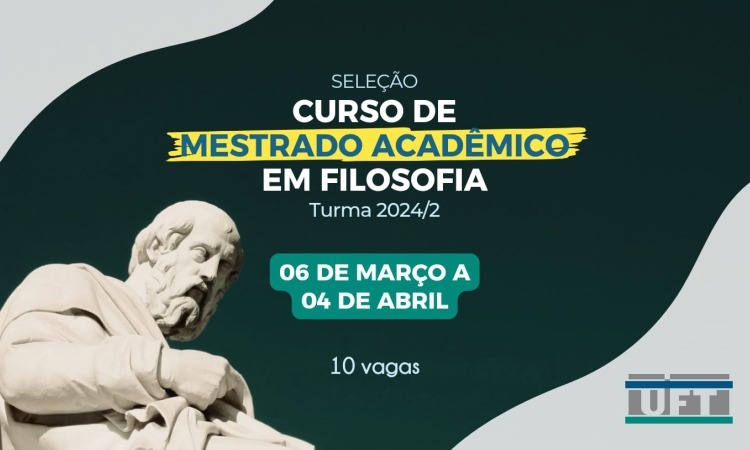 Processo seletivo para o novo Mestrado Acadêmico em Filosofia.jpeg (Foto: Divulgação)